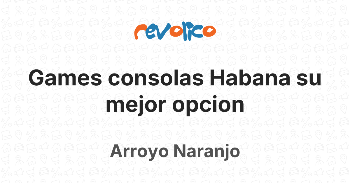 Games consolas Habana su mejor opcion en Arroyo Naranjo, La Habana ...