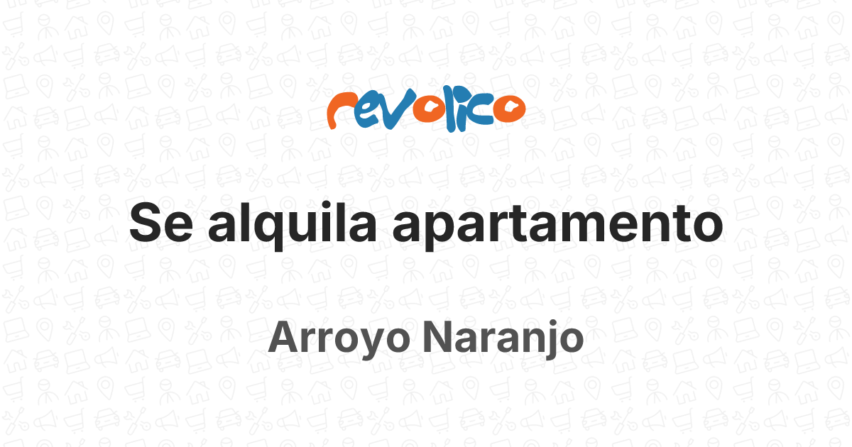 Se alquila apartamento en Arroyo Naranjo, La Habana, Cuba - Revolico