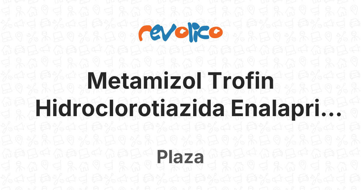 Metamizol Trofin Hidroclorotiazida Enalapril Budes en Plaza, La Habana ...