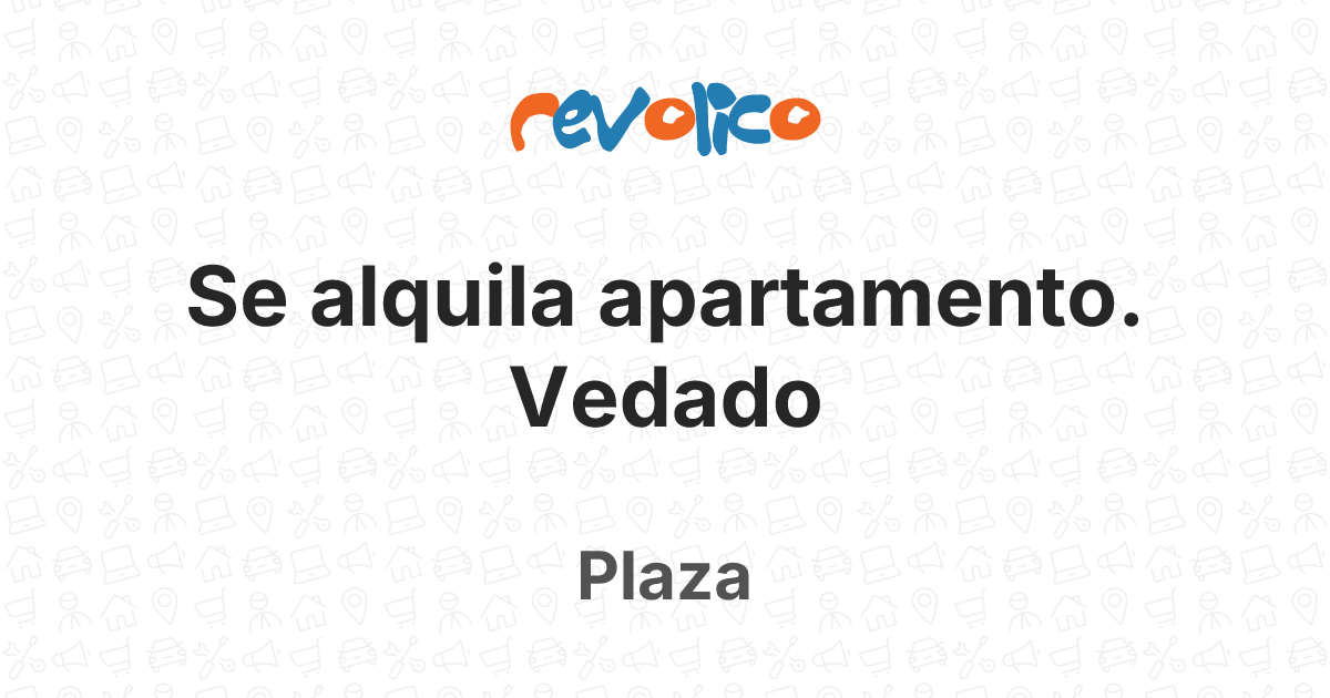 Se alquila apartamento. Vedado en Plaza, La Habana, Cuba - Revolico