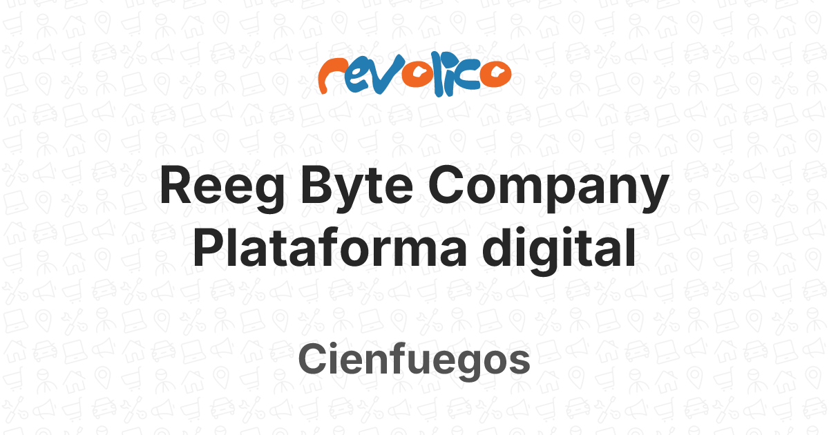 Reeg Byte Company Plataforma digital en Cienfuegos, Cienfuegos, Cuba ...