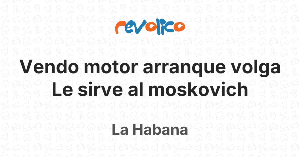 Vendo motor arranque volga Le sirve al moskovich en La Habana, Cuba ...