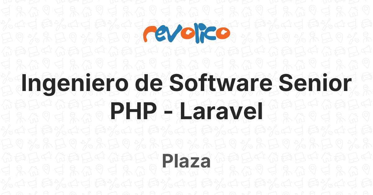 Ingeniero de Software Senior PHP - Laravel en Plaza, La Habana, Cuba ...