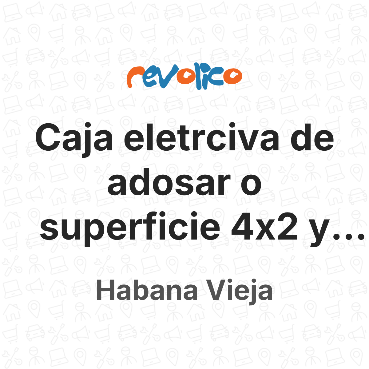Caja eletrciva de adosar o superficie 4x2 y tomaco en Habana Vieja, La ...