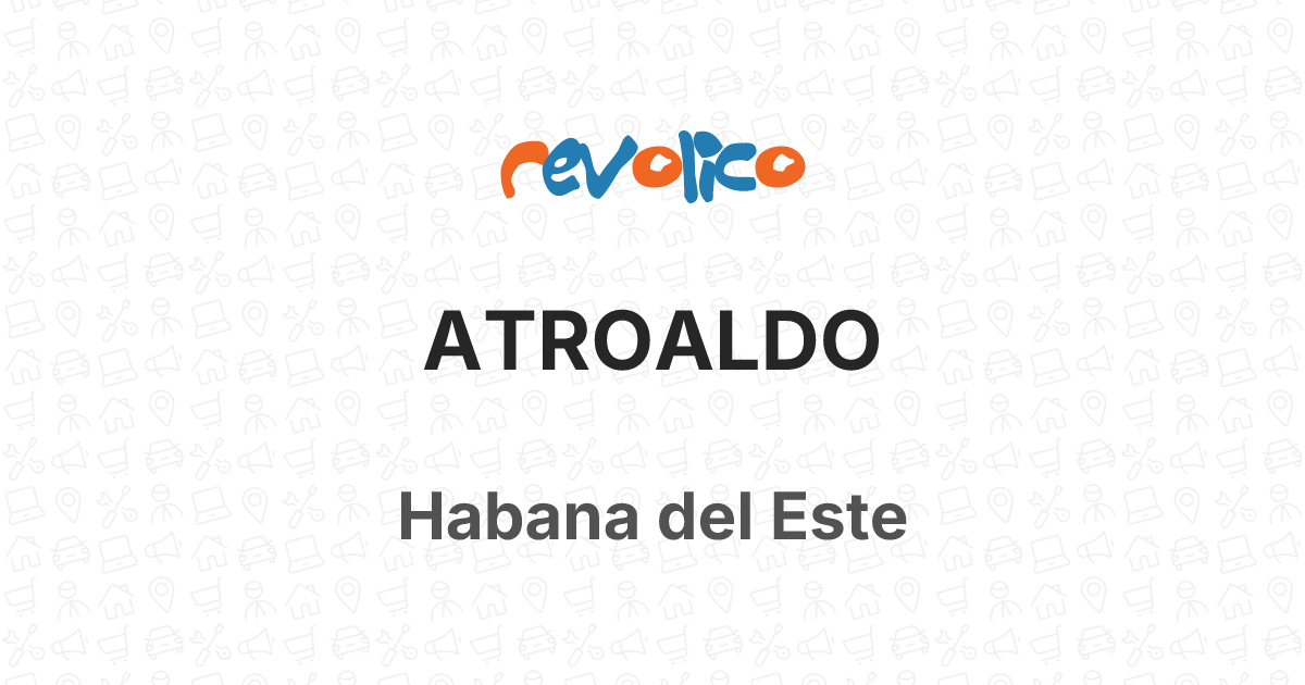 ATROALDO en Habana del Este, La Habana, Cuba - Revolico