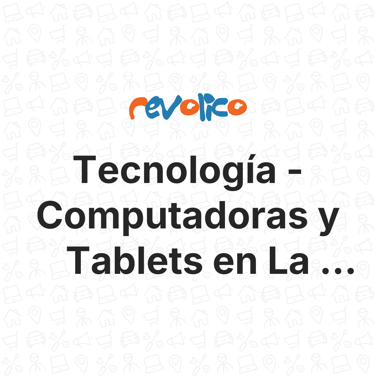 Computadoras y Tablets - Tecnología en La Habana, Cuba - Revolico